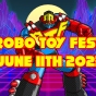 Next Event Robo Toy Fest June 11th 2023